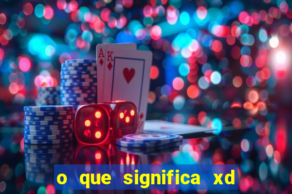 o que significa xd em jogos